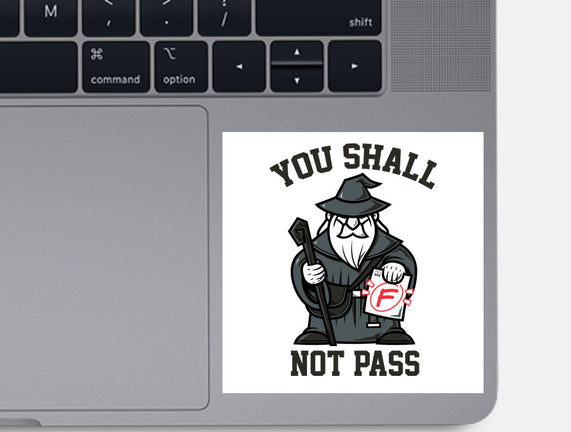 You Shall Not Pass F