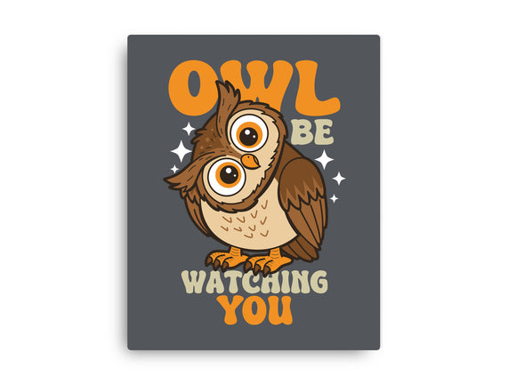 Owl Be Watching You