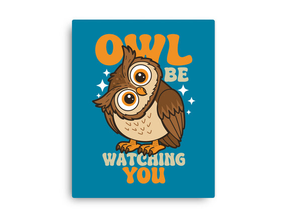 Owl Be Watching You