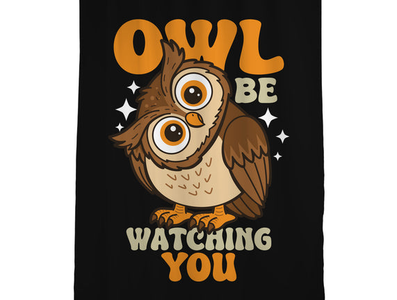 Owl Be Watching You