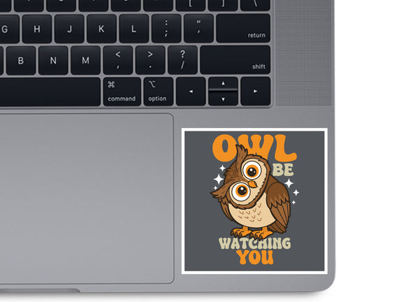 Owl Be Watching You