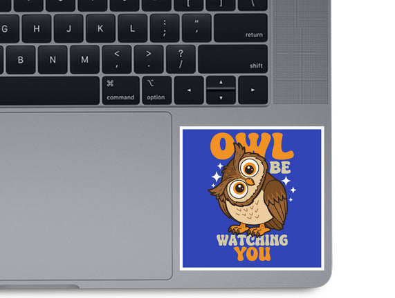 Owl Be Watching You
