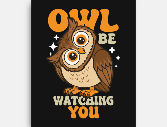Owl Be Watching You