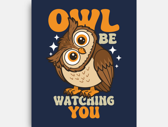 Owl Be Watching You