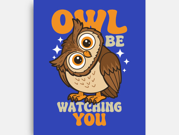 Owl Be Watching You