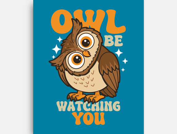 Owl Be Watching You