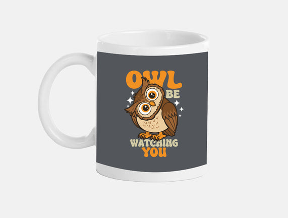 Owl Be Watching You
