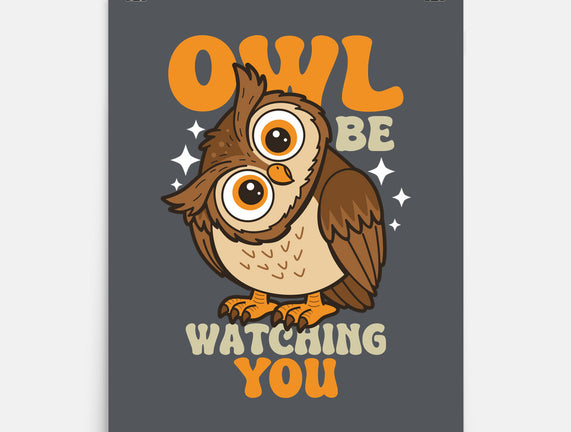 Owl Be Watching You