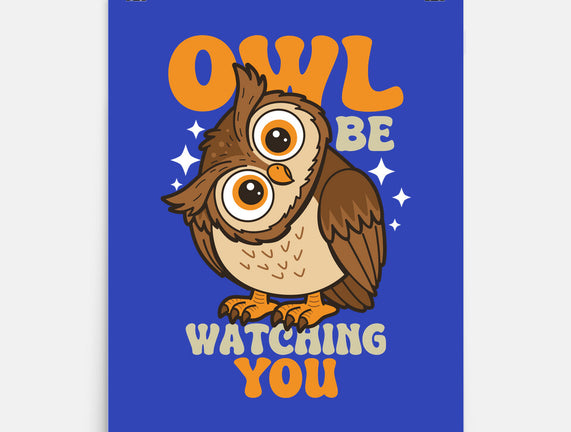 Owl Be Watching You