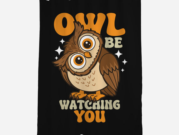 Owl Be Watching You