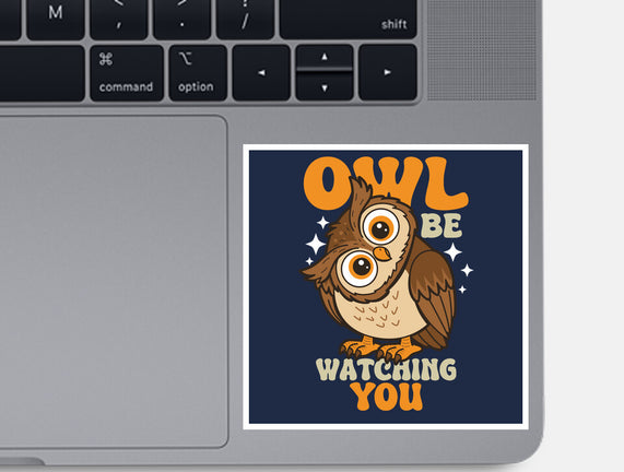 Owl Be Watching You