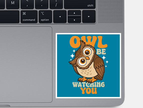 Owl Be Watching You