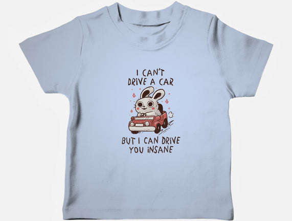 I Can Drive You Insane
