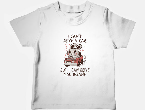 I Can Drive You Insane