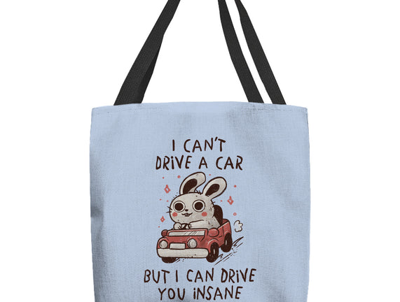 I Can Drive You Insane