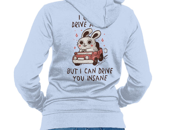 I Can Drive You Insane