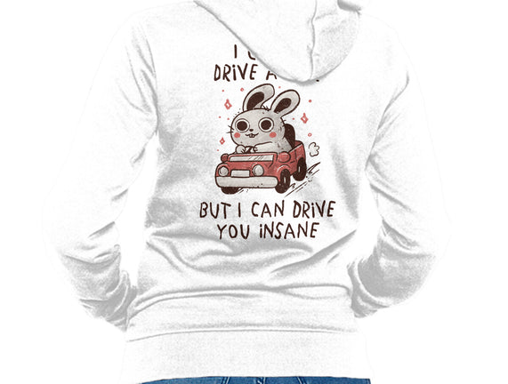 I Can Drive You Insane