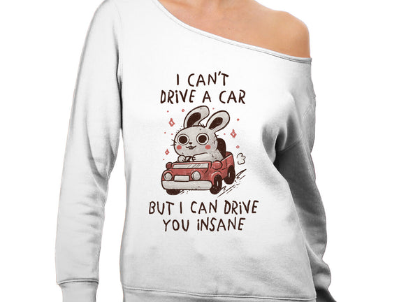 I Can Drive You Insane