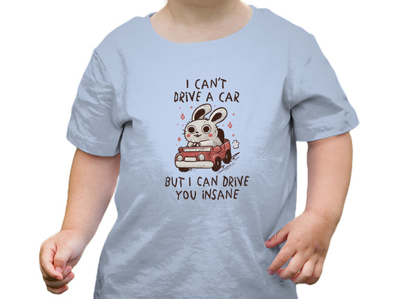 I Can Drive You Insane