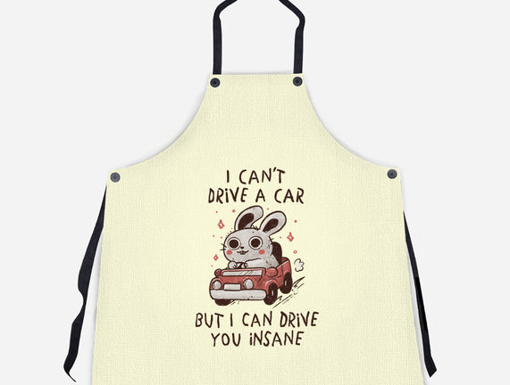 I Can Drive You Insane