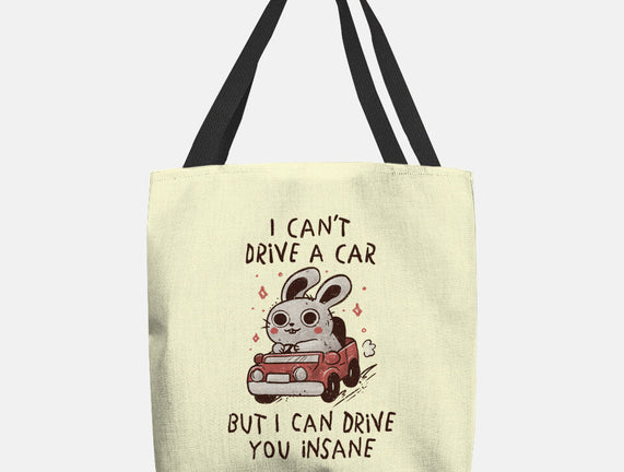 I Can Drive You Insane
