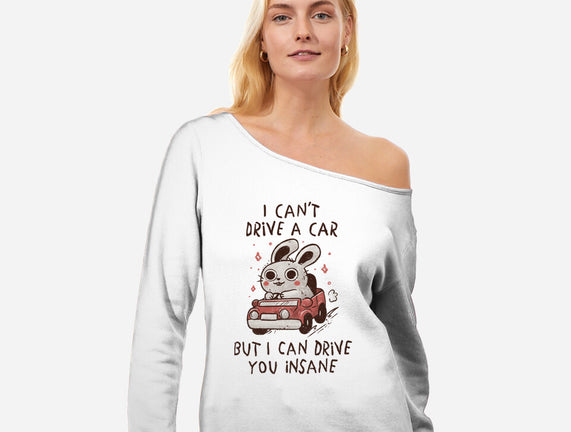 I Can Drive You Insane