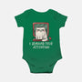 I Demand Your Attention-Baby-Basic-Onesie-koalastudio