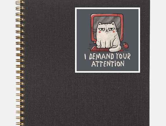 I Demand Your Attention