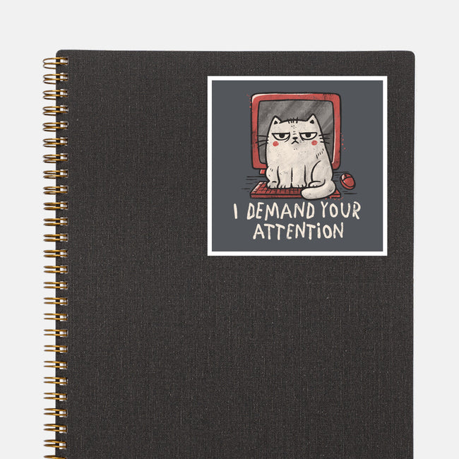 I Demand Your Attention-None-Glossy-Sticker-koalastudio