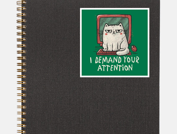 I Demand Your Attention
