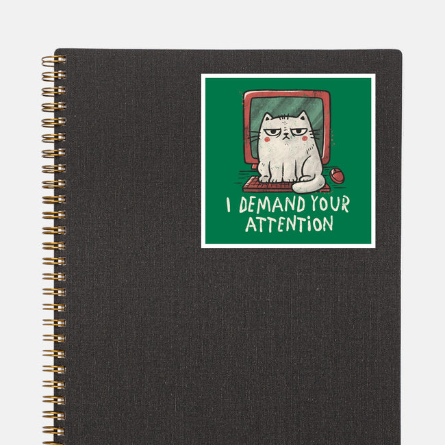 I Demand Your Attention-None-Glossy-Sticker-koalastudio