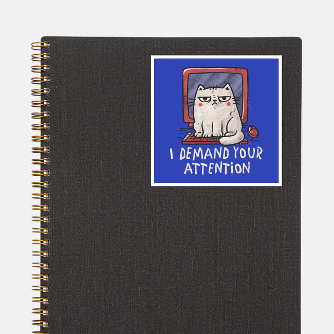 I Demand Your Attention-None-Glossy-Sticker-koalastudio