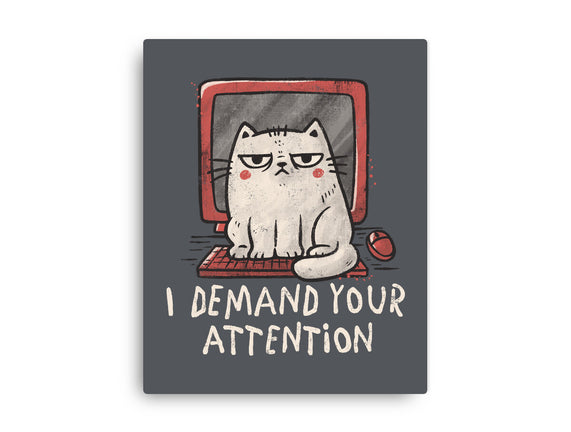 I Demand Your Attention