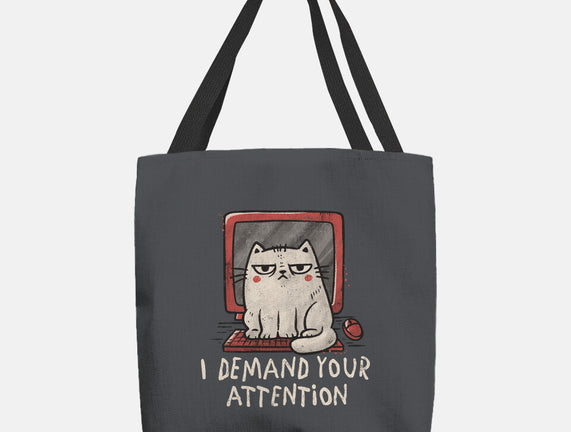 I Demand Your Attention