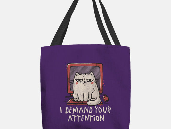 I Demand Your Attention