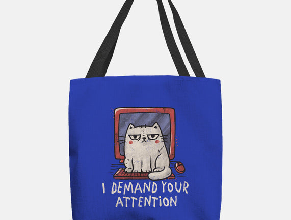 I Demand Your Attention