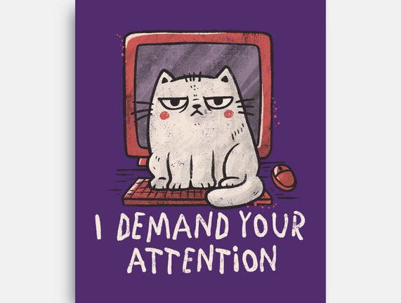 I Demand Your Attention