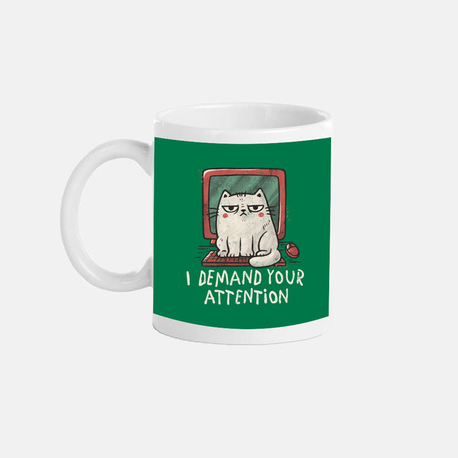 I Demand Your Attention-None-Mug-Drinkware-koalastudio