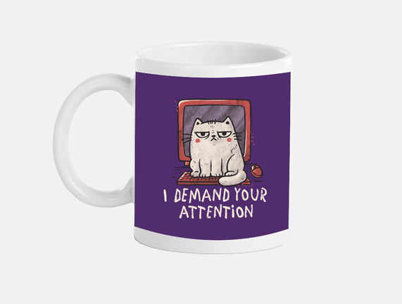 I Demand Your Attention
