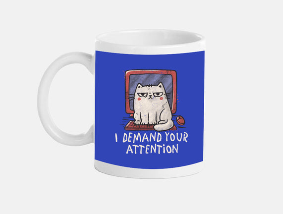 I Demand Your Attention