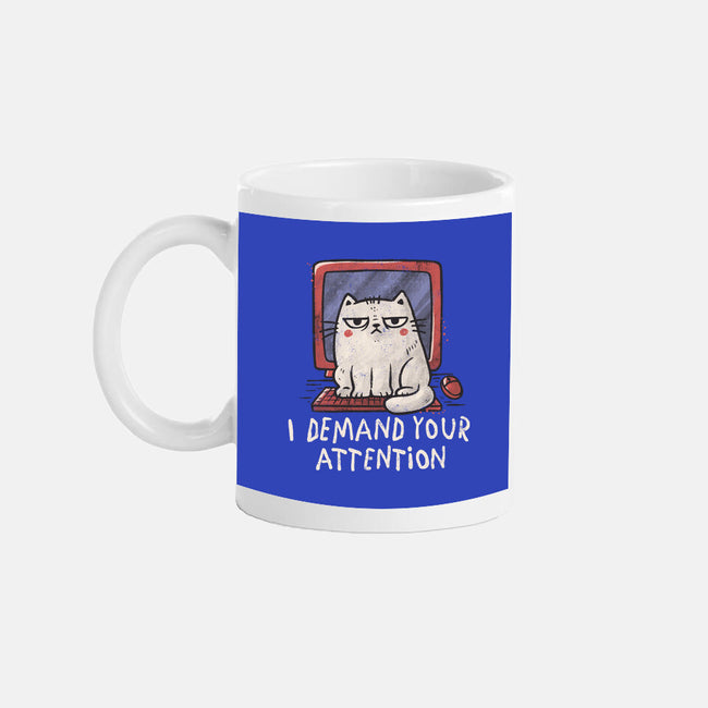 I Demand Your Attention-None-Mug-Drinkware-koalastudio