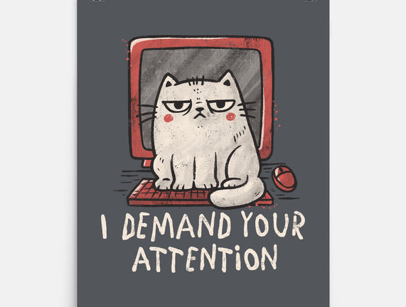 I Demand Your Attention