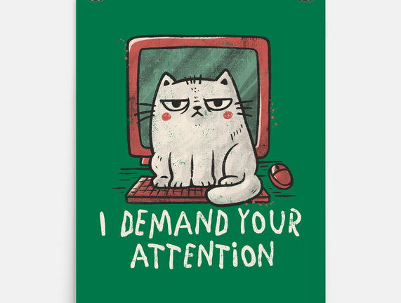 I Demand Your Attention