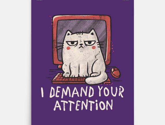 I Demand Your Attention