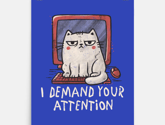 I Demand Your Attention