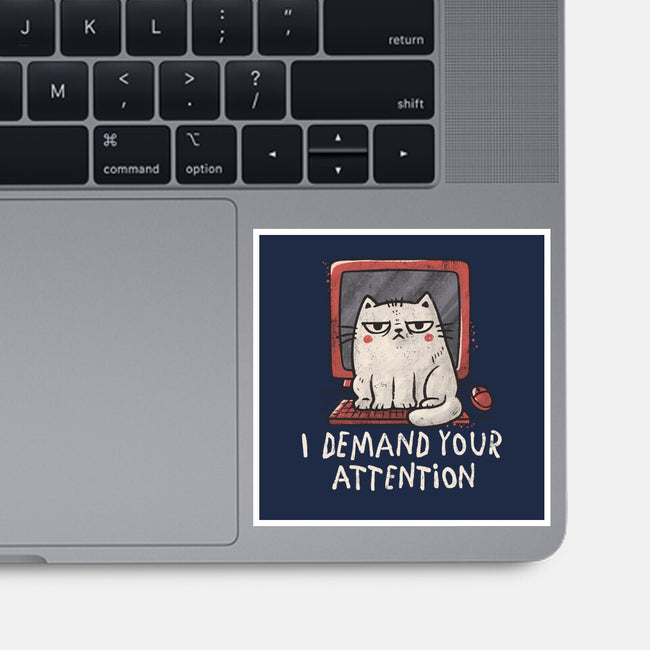 I Demand Your Attention-None-Glossy-Sticker-koalastudio