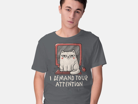 I Demand Your Attention