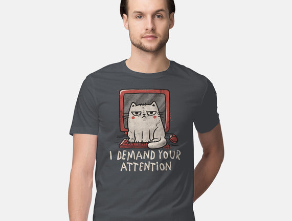 I Demand Your Attention