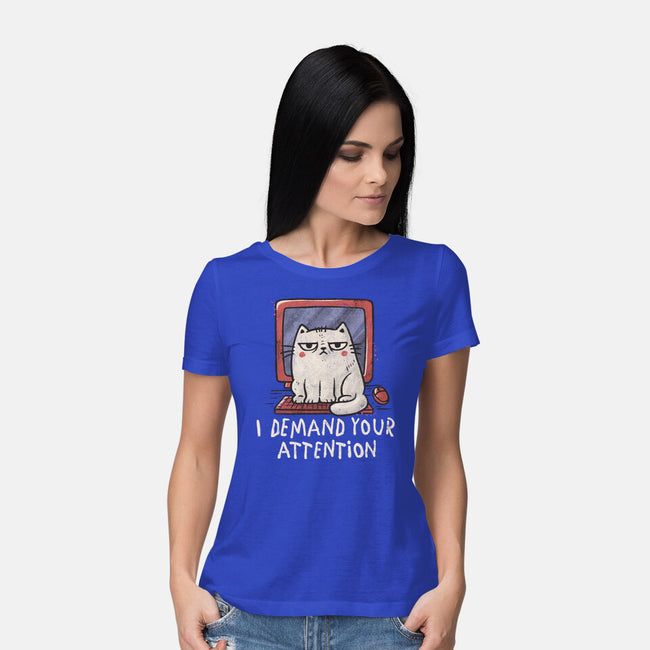 I Demand Your Attention-Womens-Basic-Tee-koalastudio