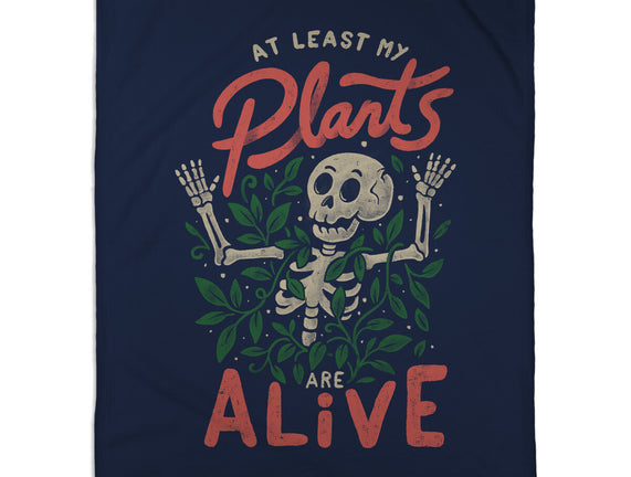 At Least My Plants Are Alive